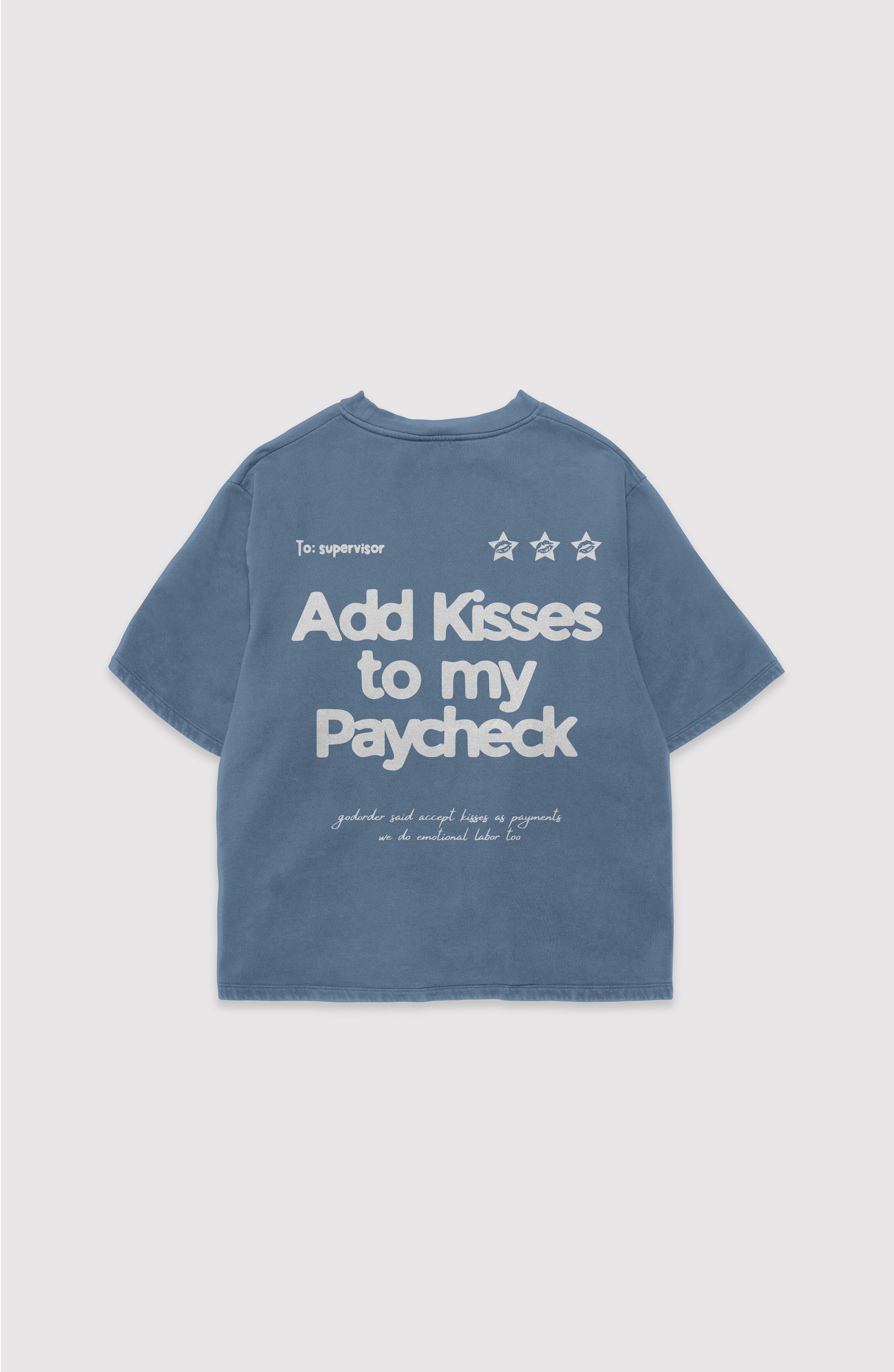 Add Kisses to My Paycheck T-Shirt