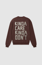 KINDA CARE KINDA DON’T SWEATSHIRT