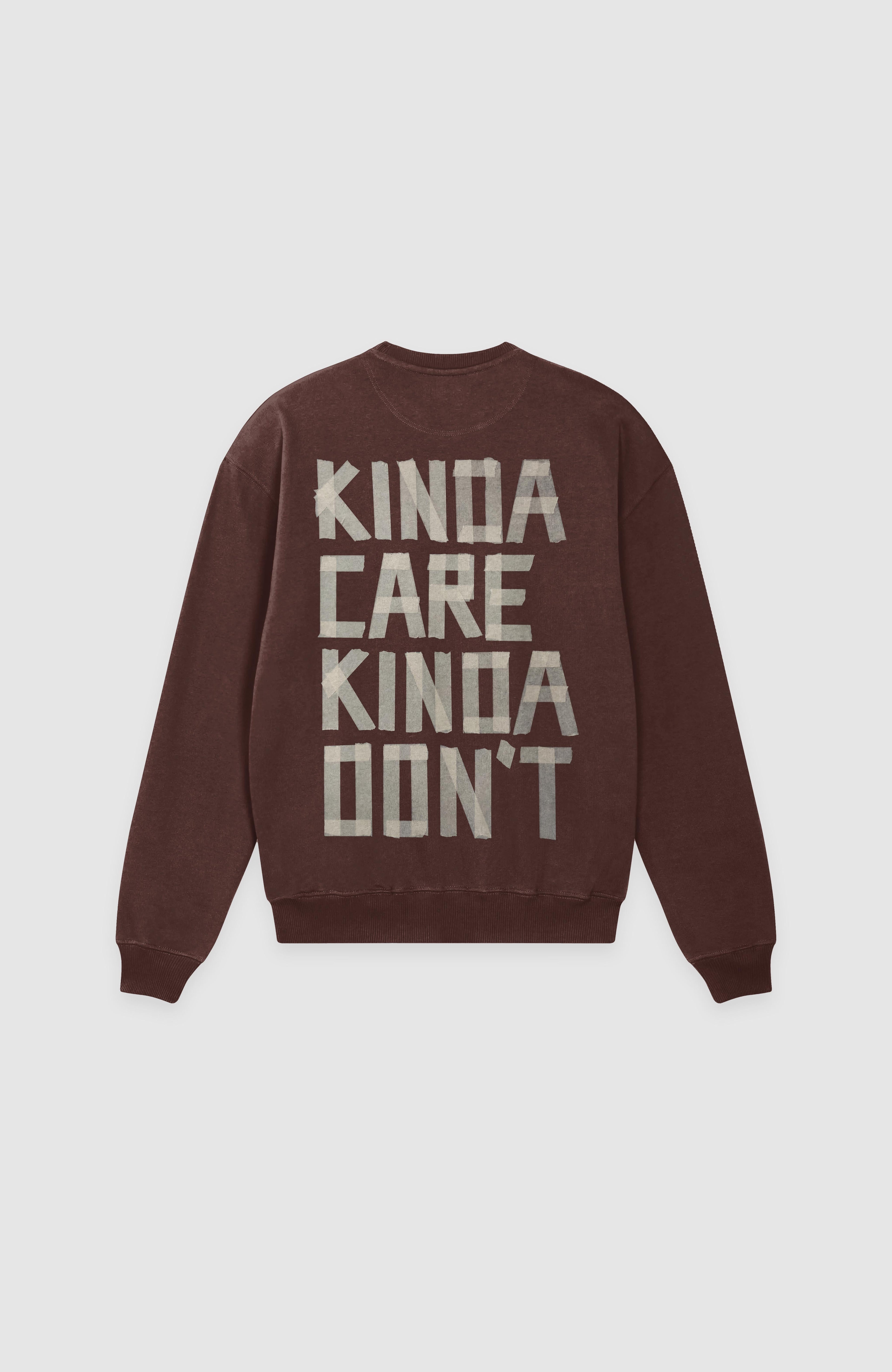 KINDA CARE KINDA DON’T SWEATSHIRT